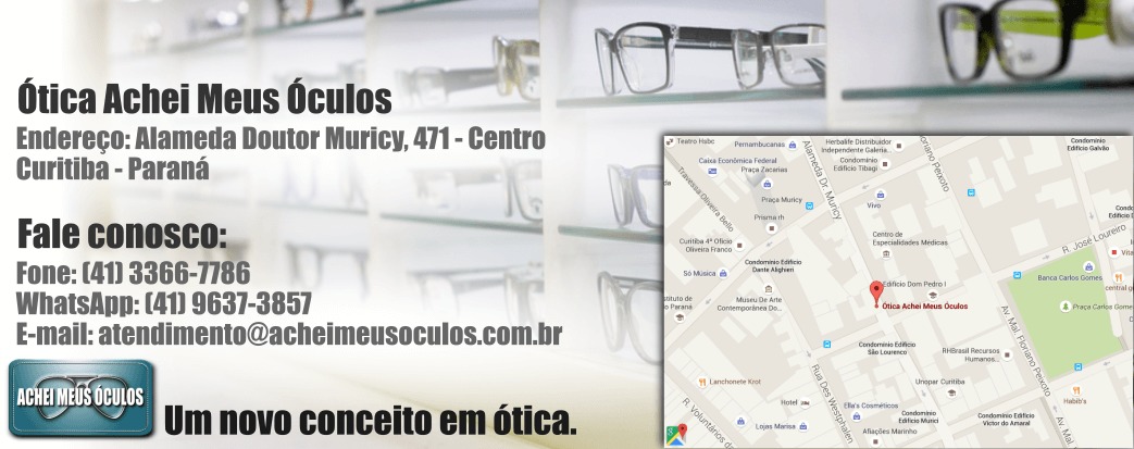 Ótica Achei Meus Óculos – A Melhor Opção em Óticas de Curitiba